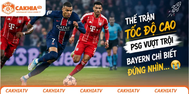 PSG đánh bại Bayern Munich: Trận cầu như phim hành động 3 Cầu thủ PSG đánh bại Bayern Munich trong thế trận tốc độ cao